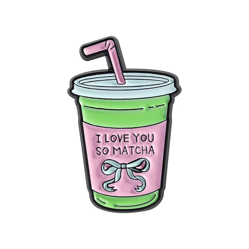 Matcha Girlie Enamel Pins I Love You so Matcha but First Matcha Matcha Lovers Brooches Lapel Badge Jewelry Gifts for Friends